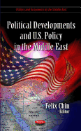 Political Developments & U.S. Policy in the Middle East