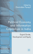 Political Economy and Information Capitalism in India: Digital Divide, Development Divide and Equity