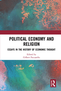 Political Economy and Religion: Essays in the History of Economic Thought