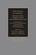 Political Economy: Institutions, Competition and Representation: Proceedings of the Seventh International Symposium in Economic Theory and Econometrics