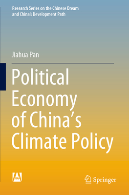 Political Economy of China's Climate Policy - Pan, Jiahua