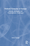Political Economy of Europe: History, Ideologies and Contemporary Challenges