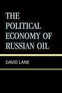 Political Economy of Russian Oil