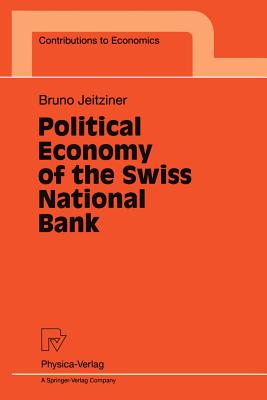 Political Economy of the Swiss National Bank - Jeitziner, Bruno