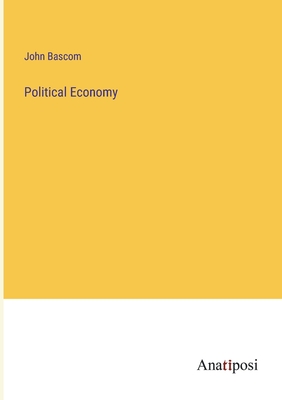 Political Economy - BASCOM, John