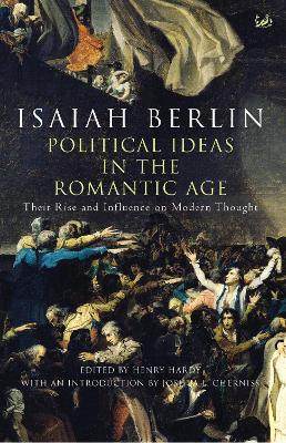 Political Ideas in the Romantic Age - Berlin, Isaiah, Sir