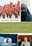 Political Ideologies and the Democratic Ideal Value Package (Includes Ideals and Ideologies: A Reader)