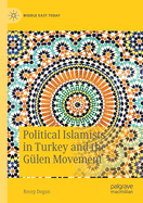 Political Islamists in Turkey and the G?len Movement