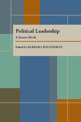 Political Leadership: A Source Book - Kellerman, Barbara (Editor)