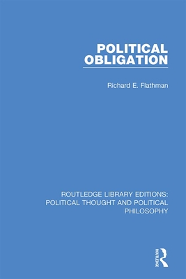 Political Obligation - Flathman, Richard E.