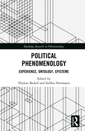 Political Phenomenology: Experience, Ontology, Episteme