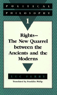 Political Philosophy 1: Rights--The New Quarrel Between the Ancients and the Moderns