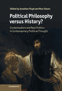 Political Philosophy versus History?: Contextualism and Real Politics in Contemporary Political Thought