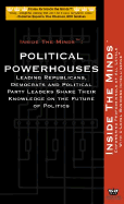 Political Powerhouses: Leading Republicans, Democrats and Political Party Leaders Share Their Knowledge on the Future of Politics