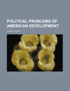 Political Problems of American Development