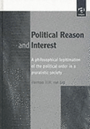 Political Reason and Interest: Philosophical Legitimation of the Political Order in a Pluralistic Society