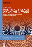 Political Silence of Youth in Togo: Mobile Phones, Information and Civic (dis)Engagement
