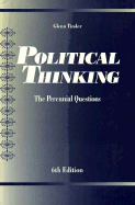 Political Thinking: The Perennial Questions - Tinder, Glenn