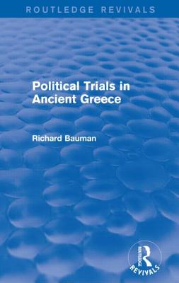 Political Trials in Ancient Greece (Routledge Revivals) - Bauman, Richard a