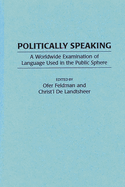 Politically Speaking: A Worldwide Examination of Language Used in the Public Sphere