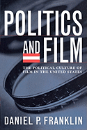 Politics and Film: The Political Culture of Film in the United States