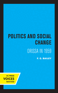 Politics and Social Change: Orissa in 1959