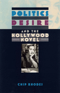 Politics, Desire, and the Hollywood Novel