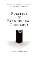 Politics & Evangelical Theology: A Guide for Concerned Christians and Political Progressives