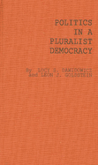 Politics in a Pluralist Democracy: Studies of Voting in the 1960 Election