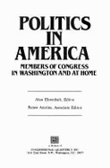 Politics in America: Members of Congress in Washington and at Home - Ehrenhalt, Alan, and Congressional Quarterly, Inc Staff
