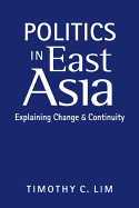 Politics in East Asia: Explaining Change and Continuity