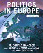 Politics in Europe: An Introduction to the Politics of the United Kingdom, France, Germany, Russia, Italy, Sweden and the European Union
