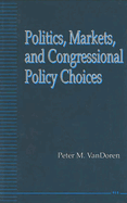 Politics, Markets, and Congressional Policy Choices