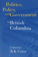 Politics, Policy, and Government in British Columbia