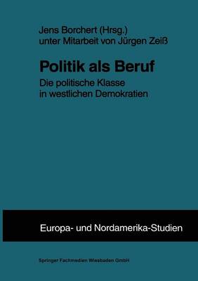 Politik ALS Beruf - Borchert, Jens (Editor)