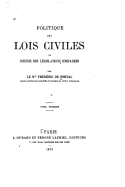 Politique des lois civiles, ou, Science des lgislations compares - Tome I