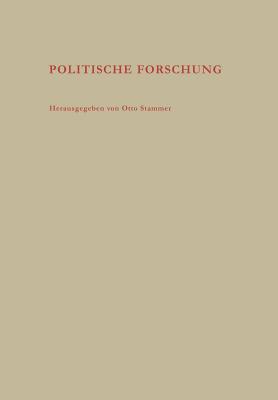 Politische Forschung: Beitrage Zum Zehnjahrigen Bestehen Des Instituts Fur Politische Wissenschaft - Stammer, Otto (Editor)
