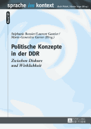 Politische Konzepte in der DDR: Zwischen Diskurs und Wirklichkeit