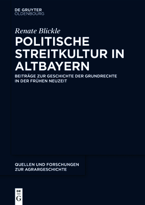 Politische Streitkultur in Altbayern - Blickle, Renate, and Ulbrich, Claudia (Editor), and Hohkamp, Michaela (Editor)