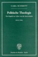Politische Theologie, Bd.1, Vier Kapitel Zur Lehre Von Der Souver?nit?t