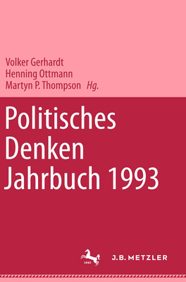 Politisches Denken. Jahrbuch 1993 - Ballestrem, Karl Graf (Editor), and Gerhardt, Volker (Editor), and Ottmann, Henning (Editor)