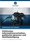 Politisches Informationsverhalten, politische Ignoranz und Wahlbeteiligung