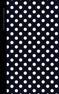 Polka Dot Notebook: Gifts / Presents [ Small Ruled Notebooks / Writing Journals with Blue Black and White Polka Dot Design ] - Smart Bookx