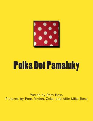 Polka Dot Pamaluky - Bass, Pam