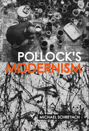 Pollock's Modernism