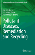 Pollutant Diseases, Remediation and Recycling