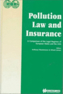 Pollution Law and Insurance, a Comparison of the Legal Regimes of