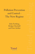 Pollution Prevention and Control: The New Regime