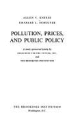 Pollution, Prices, and Public Policy: A Study Sponsored Jointly by Resources for the Future, Inc. and the Brookings Institution