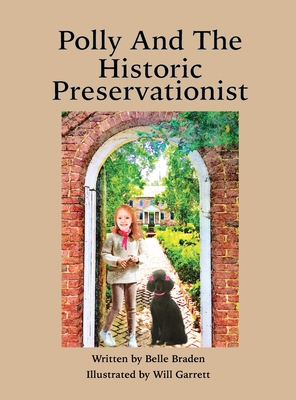 Polly And The Historic Preservationist - Braden, Belle